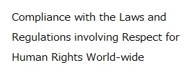 Compliance with the Laws and Regulations involving Respect for Human Rights World-wide